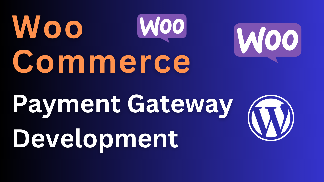 Mastering WooCommerce Payment Gateway Development 2024
